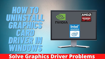 How to Uninstall Graphics Card Driver in Windows
