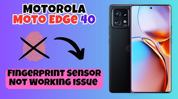 Motorola Moto Edge 40 Fingerprint Sensor Not Working issue || How to solve the fingerprint issues