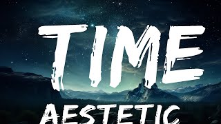 Aestetic - Time  | 25p Lyrics/Letra