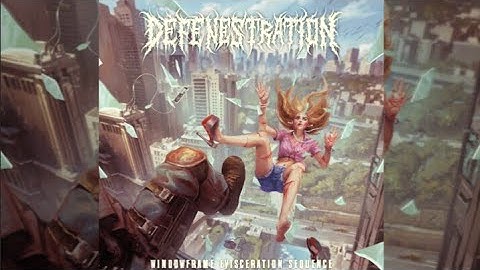 Defenestration - Windowframe Evisceration Sequence (Full Album) 2025