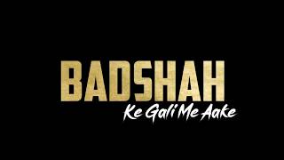 !! BADSHAH KI GALI ME AAKE !! USKA PATA NAHI PUCHTE ( NEW STETUS )