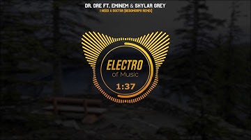 Dr  Dre ft  Eminem & Skylar Grey   I Need A Doctor Besomorph Remix