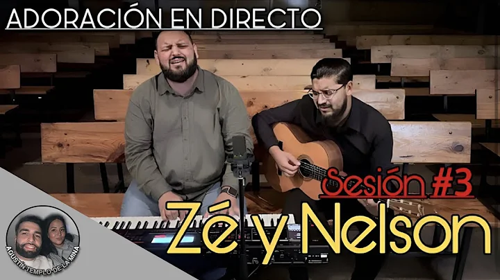 Adoracin en Directo | SESIN #3 | Z y Nelson de Bar...