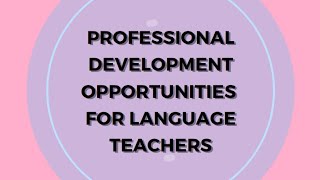 Professional Development Opportunities for Language Teachers