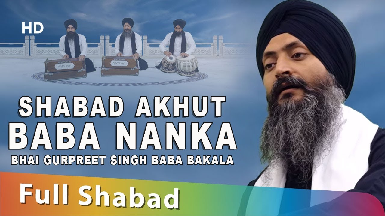 Shabad Akhut Baba Nanka  Bhai Gurpreet Singh Baba Bakala  Gurbani  550 Saal Guru Nanak De Naal