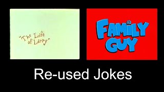 Re-used jokes from "The Life of Larry" in Family Guy - Complete Collection