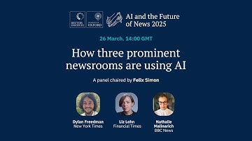 AI and the Future of News 2025 | How three prominent newsrooms are using AI