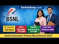 BSNL Senior Executive Trainee Recruitment 2026 | 120 Vacancies | Eligibility, Salary, Exam Date