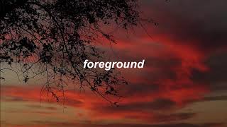 foreground // grizzly bear lyrics