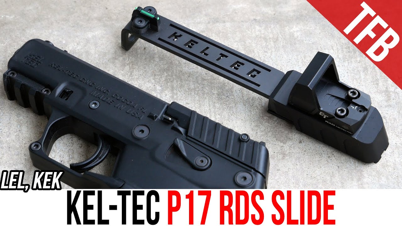The KelTec P17's new Optic Ready Slide YouTube