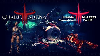 Quake 3 Arena - Ultimated Mod 2025 ( Remastered ) FullHD