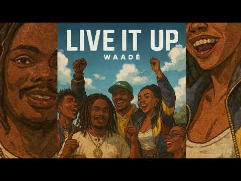 Waade - Live it up (Official Audio )