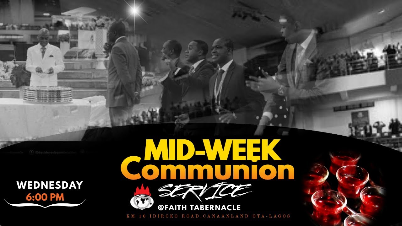 MID-WEEK COMMUNION SERVICE | 10, NOVEMBER 2021 | FAITH TABERNACLE - YouTube