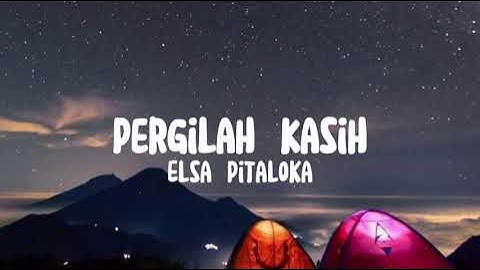 Pergilah Kasih - Elsa Pitaloka (Video Lirik)