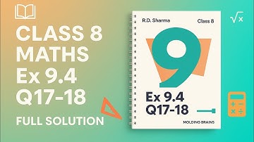 Class 8 RD SHARMA | EX 9.4|Q17-18|Linear equations in one variable