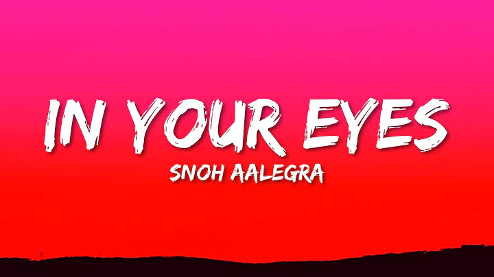 Snoh Aalegra - IN YOUR EYES (Lyrics)