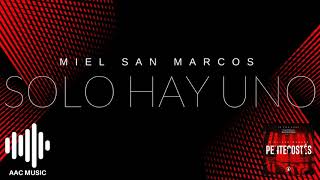 Video thumbnail of "Solo Hay Uno - Miel San Marcos"