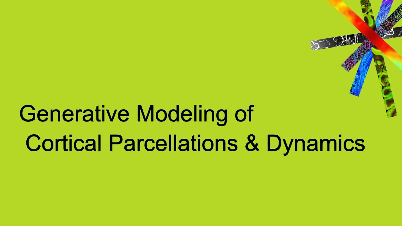 Generative Modeling of Cortical  Parcellations & Dynamics