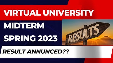 Virtual University Midterm Result Spring 2023