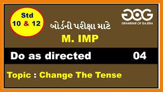 Std - 9 to 12 [English Grammar]- Do as directed : Change the tense