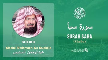 Quran 34   Surah Saba سورة سبأ   Sheikh Abdul Rahman As Sudais   With English Translation