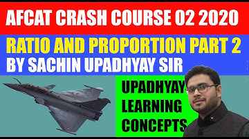 Ratio and Proportion Part 2 for AFCAT 02 2020 by Sachin Upadhyay sir| AFCAT QUICK REVISION| ULC