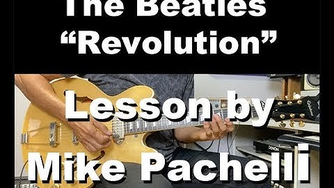 The Beatles - Revolution LESSON by Mike Pachelli