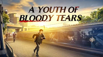 Christian Movie | Chronicles of Religious Persecution in China | "A Youth of Bloody Tears"