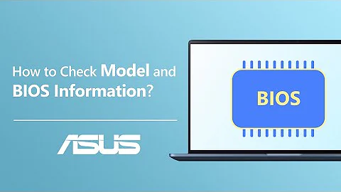 How to Check Model and BIOS information?   | ASUS SUPPORT