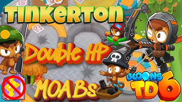 Bloons TD 6 Tinkerton Double HP MOABs | No MK No Powers & Abilities Used | Guide Strategy Tutorial