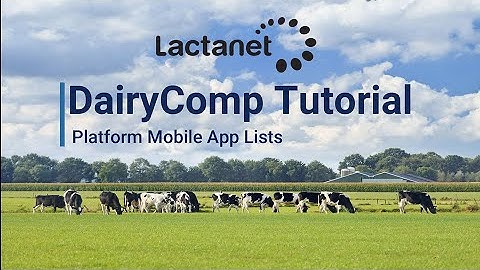 DairyComp Tutorial: Platform Mobile App Lists