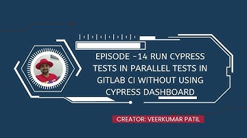 EP-14 Run Cypress Tests in Parallel Without using Cypress Dashboard