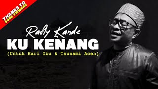 Rafly Kande - Ku Kenang (Hari Ibu \u0026 Tsunami Aceh)