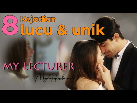 Drama My Lecturer My Husband Episode 1-3 | Cuplikan Kejadian Lucu & Baper