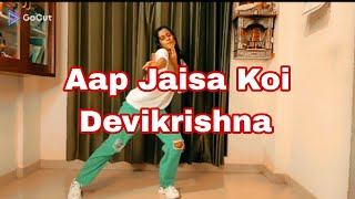 Dance on Aap Jaisa Koi by Devikrishna