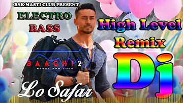 Lo Safar Shuru Ho Gaya   High Level Remix Dj