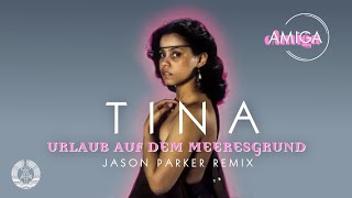 Tina - Urlaub auf dem Meeresgrund (Jason Parker Remix) #ddr #schlager #amiga