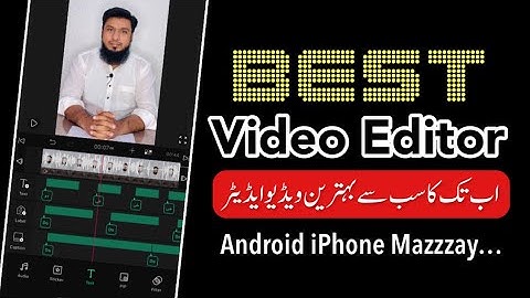 Best Video Editor Full Tutorial in Urdu/Hindi | Professional Editing on Android/iPhone Mobile