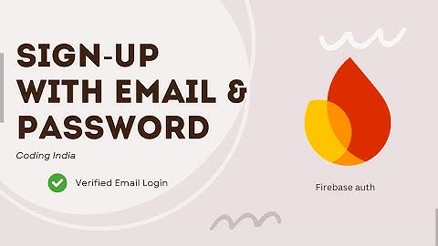 Firebase Sign-up Using Email And Password with verified email login | Kotlin