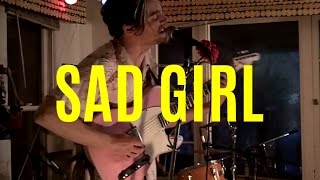 Sad Girl - Breakfast Is Over - Hazel Street Recordings chords