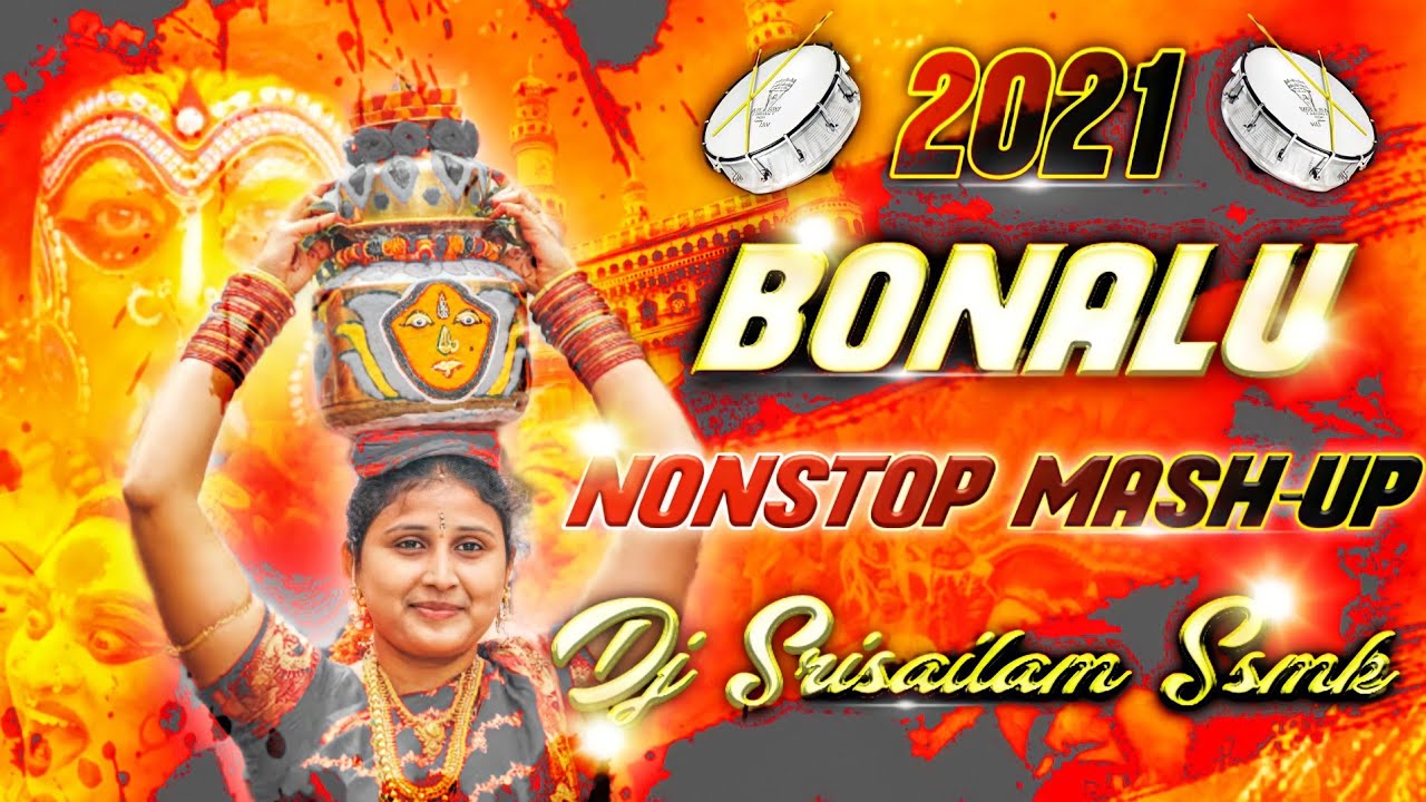 2021 Bonalu non stop remix dj Srisailam Ssmk