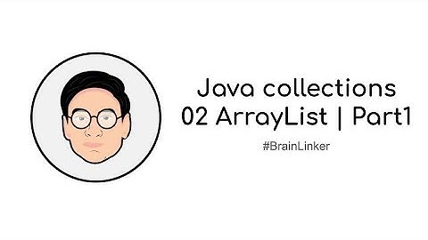 Java collections 02 ArrayList | Part-1