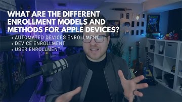 What are the different enrollment models and methods for Apple Devices?