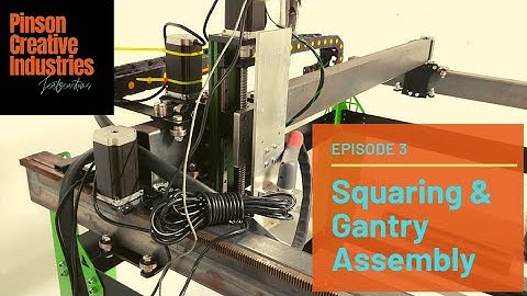 CNC PLASMA TABLE Squaring and Gantry Assembly
