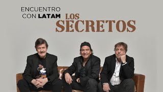 Los Secretos - Encuentro con LATAM