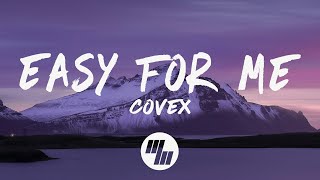 Covex - Easy For Me (Lyrics) by WaveMusic 26,216 views 1 month ago 2 minutes, 43 seconds