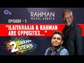 RAHMAN MUSIC SHEETS – Episode 1| Mani Ratnam recalls how he put Rahman on acid test before Roja
