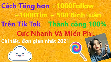 Cách Tăng Lượt Follow và Tim Trên Tik Tok Cực Nhanh Miển Phí| Mới Nhất| Thành Công.