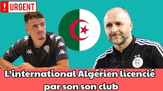 Joueur algérien viré par son club- Une alliance prometteuse des cadres de Djamel Belmadi.