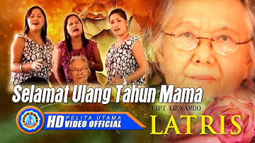 Latris - Selamat Ulang tahun Mama (Official Music Video)